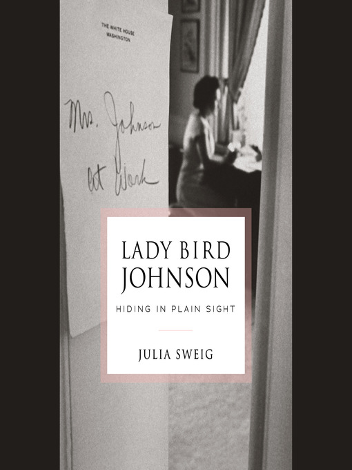 Title details for Lady Bird Johnson by Julia Sweig - Available